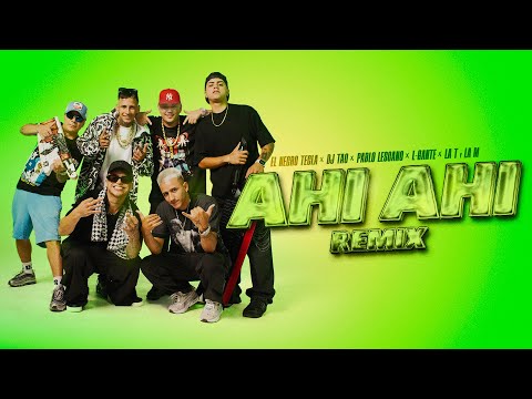 El negro tecla, DJ Tao, Pablo Lescano - Ahí Ahí Remix [ft. L-Gante, La T y la M] (Video Oficial)