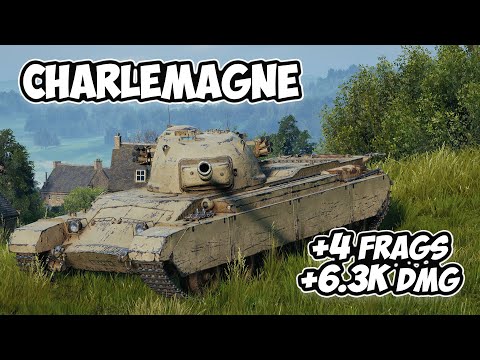 Charlemagne - 4 Frags 6.3K Damage - Typical! - World Of Tanks