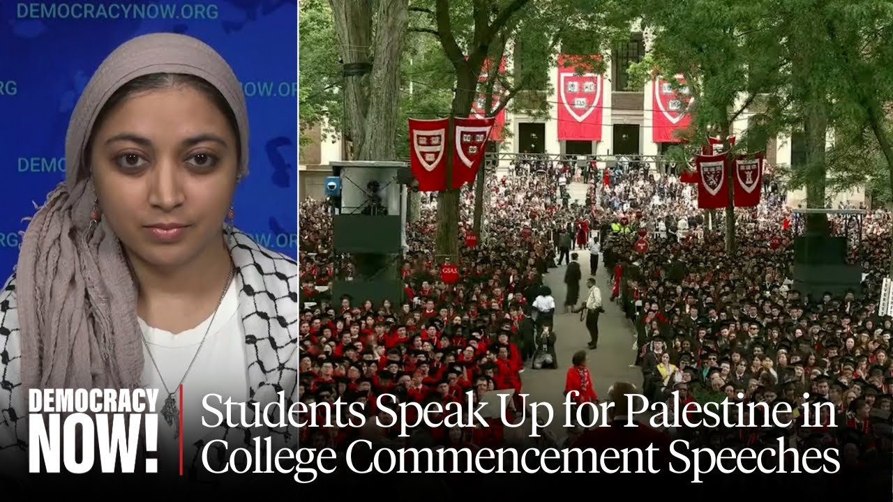 Harvard Commencement Speakers: Despite Crackdown, "Students Will Keep Speaking Up" for Palestine