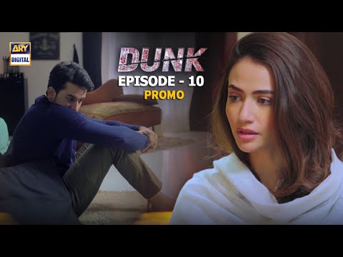 Dunk Episode 10 - Promo - ARY Digital Drama