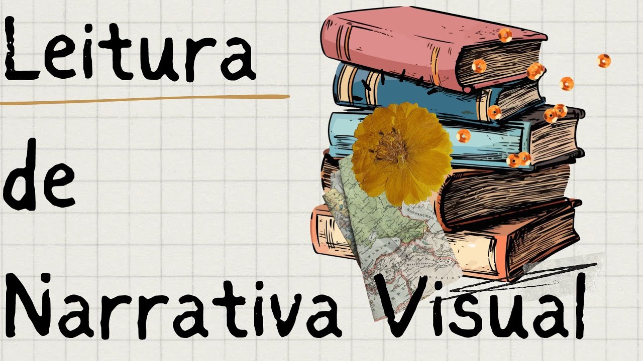 Leitura de narrativa visual : A explicação.