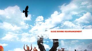 Ilkae - ISAN Remix
