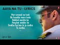 Aaya Na Tu Full Song (Lyrics) - Bharat | Salman Khan | Jyoti Nooran | New Song 2019