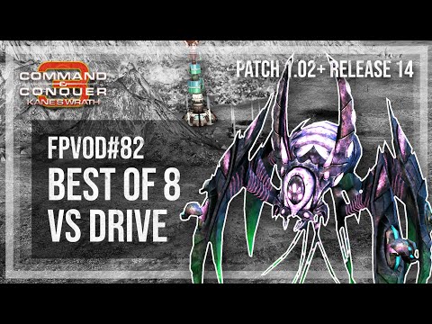 [C&C3: Kane's Wrath] FPVoD#82 - Best of 8 Vs. Drive