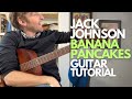Banana Pancakes Guitar Tutorial By Jack Johnson Guitar Tutorials With Stuart