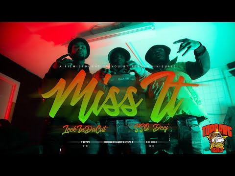 SSO DEEJ & LEEKINDACUT - MISS IT (Official Video) | DIR. TOPDAWG VISUALS