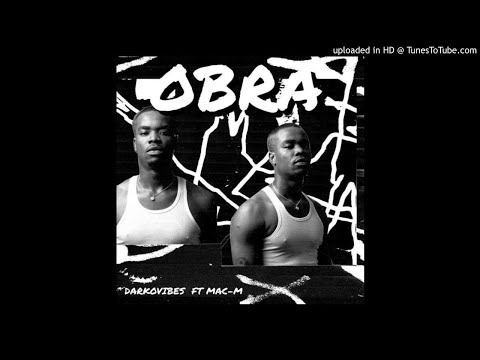 Darkovibes Ft. Mac M – Obra |subscribe for more|