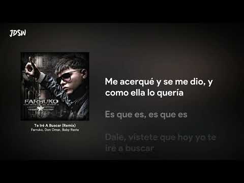 Te Iré A Buscar (Remix) - Farruko, Don Omar, Baby Rasta  [Letra / Lyrics]