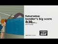 TELETOON AT NiGHT 2017 Futurama Bender S Big Score Promo