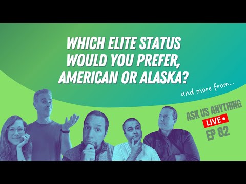 Which elite status would you prefer, American or Alaska? | Ask Us Anything Ep82 | 1-7-26