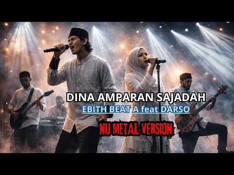 Sunda Nu Metal Dina Amparan Sajadah - Ebith beat A ft Darso Nu Metal Cover Dey Studio