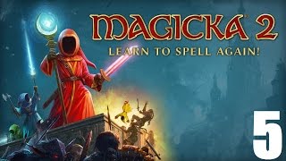 Magicka 2 Сo-op - Прохождение Часть 5 (Без комм.)