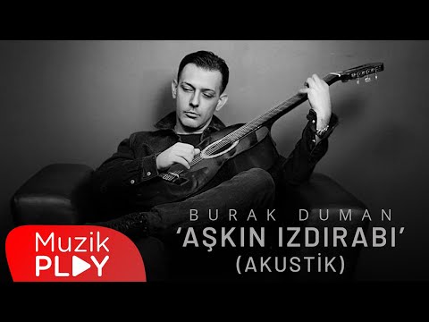 Burak Duman - Aşkın Izdırabı (Akustik) [Official Lyric Video]
