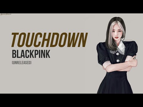 BLACKPINK  - Touchdown | Lyrics