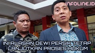 Download lagu INGIN BERIKAN EPEK JERA ALASAN DEWI PERSIK LANTUJKAN PROSES HUKUM mp3