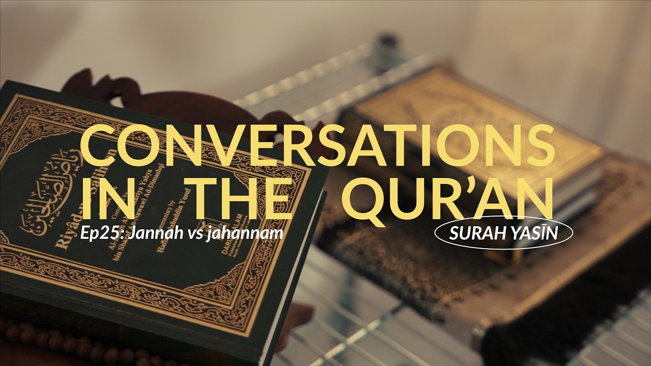 Episode 25: Conversations in the Qur'an - Tafsir of Surah Yasin | Islamic Relief UK