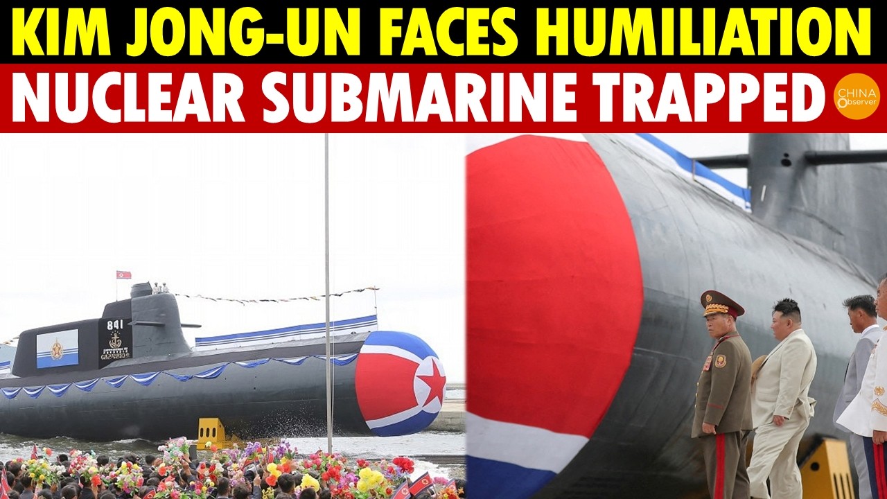 Kim Jong-un Faces Humiliation! Nuclear Submarine Trapped and Useless, With China Behind It Again