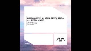 Mhammed El Alami & Eloquentia feat. Robin Vane - On This Day (Extended Mix)