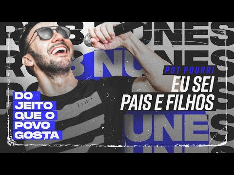 Rob Nunes • Eu Sei | Pais e Filhos
