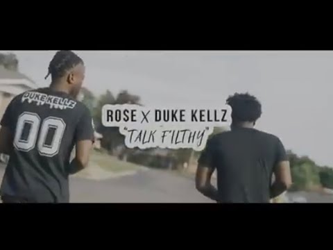 Duke Kellz Ro$e -  Talk Filthy 🎥 by @mccloudfilms