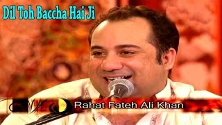 Rahat Fateh Ali Khan - Dil Toh Baccha Hai Ji