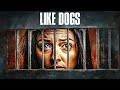 Like Dogs MYSTERY PSYCHO THRILLER Aus 2021 HORRORFILM Auf Deutsch Kompletter Film In HD