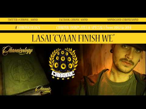 Chronic Sound feat LASAI - CYAAN FINISH WE