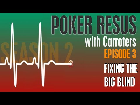 Carroters' Poker Resus Season 2, The Zoom Years Ep 3 - Fixing The Big Blind