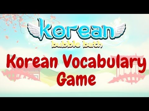 Learn Korean Bubble Bath Game