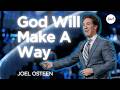 You Can Do It God Will Make A Way Joel Osteen
