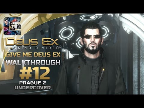 Deus Ex: Mankind Divided - Ghost Walkthrough / Part 12 - Prague 2 - Undercover | CenterStrain01