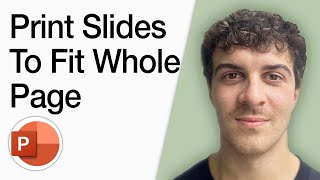 How To Print Powerpoint Slides To Fit Whole Page (Full 2025 Guide)