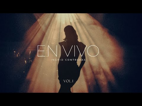 Ingrid Contreras - En Vivo, Vol. 1 (Álbum Completo)
