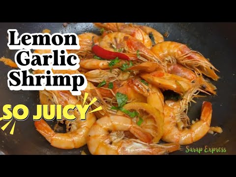 Lemon Garlic Shrimp Recipe | Quick, Zesty & Irresistible! | Sarap Express