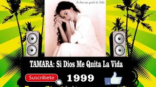 Tamara - Si Dios Me Quita La Vida  (Radio Version)