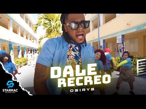 @Osirysofficial - Dale Recreo (Video Oficial)