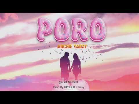 Archie-Tarzy - PORO (Prod By GPS X DJ Travy) @973 Music 2025