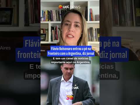 Flávio Bolsonaro entrou a pé na fronteira com a Argentina, diz jornal | Janaina Figueiredo