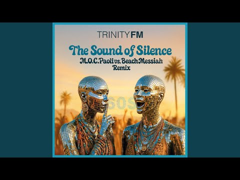 The Sound Of Silence (M.O.C. Paoli Vs. Beach Messiah Remix)