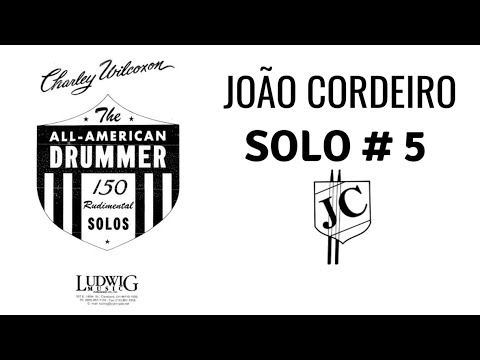 C. Wilcoxon - solo 5 - from 150 rudimental solos (100 bpm) - by João Cordeiro