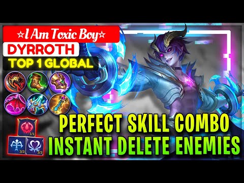 Perfect Skill Combo, Instant Delete Enemies [ Top 2 Global Dyrroth ] ⭐I Am Toxic Boy⭐ Mobile Legends