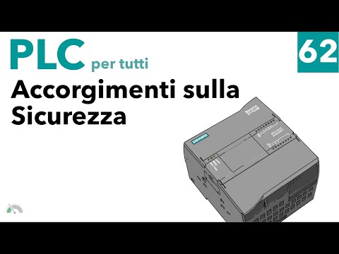 Accorgimenti per la sicurezza dei sistemi con PLC - Video 62