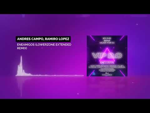 Andres Campo, Ramiro Lopez — Eneamigos (Lowerzone Extended Remix)