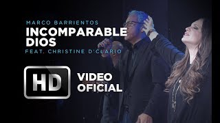 Incomparable Dios - Marco Barrientos (Feat. Christine D&#39;Clario) - El Encuentro