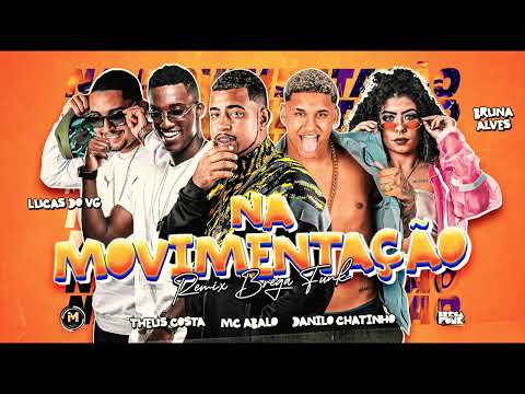 🟣 MC ABALO , DANILO CHATINHO  , LUCAS DO VG , THEUS COSTA  E BRUNA ALVES - MOVIMENTAÇÃO - BREGA FUNK