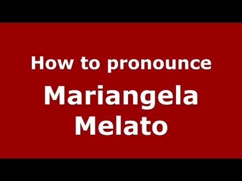 How to pronounce Mariangela Melato (Italian/Italy) - PronounceNames.com