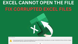 Excel Cannot Open the File Format/File Extension Is Not Valid/Corrupted – Latest Successful Methods
