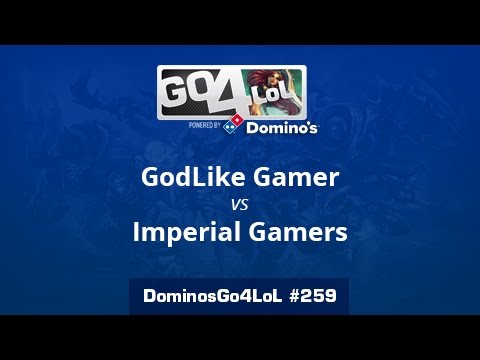GodLike Gamer LoL vs. Imperial Gamers  - Cuartos - Domino's Go4LoL #259