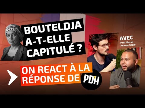 ???? Bouteldja a-t-elle capitulé ? Réact à la réponse de PDH avec Paul Morao et Anasse Kazib