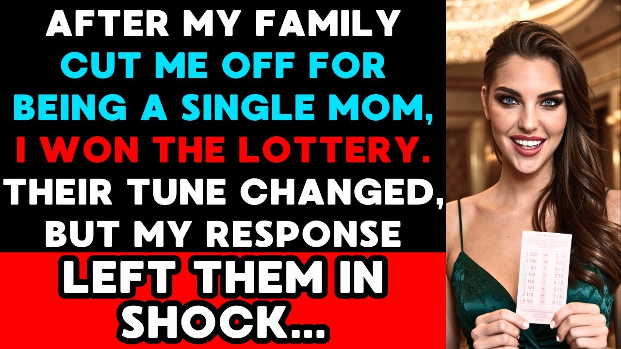After My Family Cut Me Off For Being A Single Mom, I Won The Lottery
